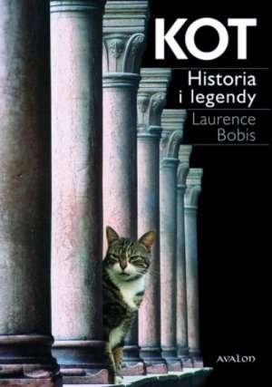 Laurence Bobis - "Kot; Historia i legendy"
