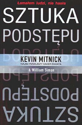 Kevin Mitnick, William Simon - "Sztuka podstępu" (okładka)