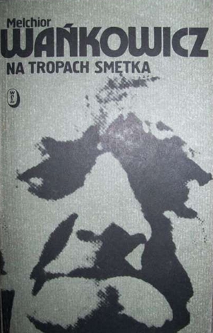 Na tropach Smętka - Melchior Wańkowicz (okładka)