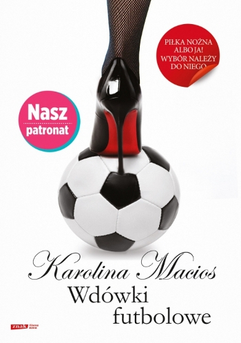 Karolina Macios - Wdówki futbolowe (okładka)
