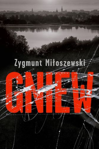 Zygmunt Miłoszewski - Gniew