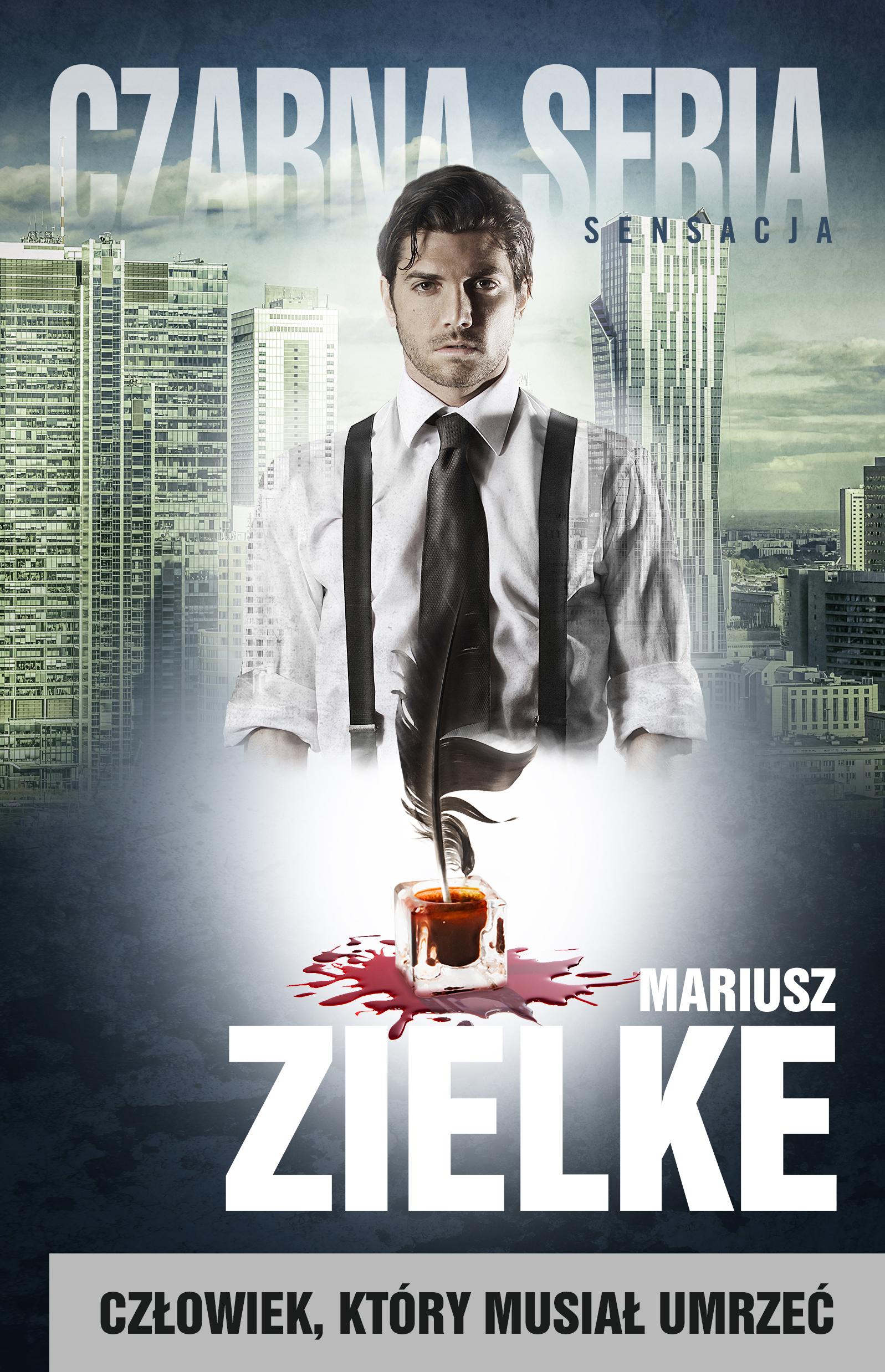 Mariusz Zielke - Człowiek, który musiał umrzeć (okładka)
