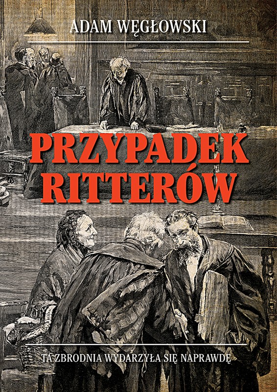 Adam Węgłowski - Przypadek Ritterów (okładka)